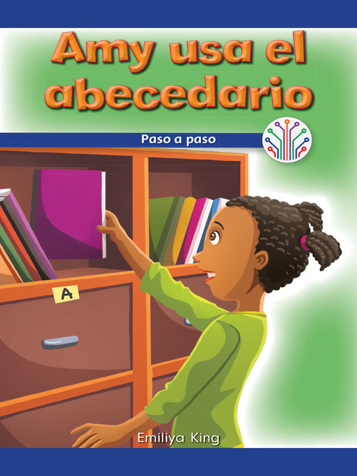 Title details for Amy usa el abecedario: Paso a paso (Amy Uses the Alphabet: Step by Step) by Emiliya King - Wait list